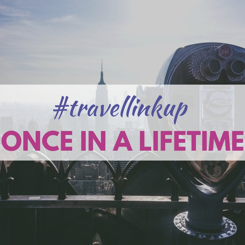 #travellinkup – Once In A Lifetime Experiences